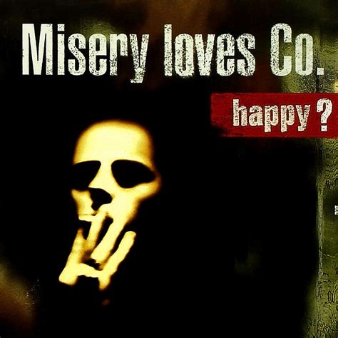 misery loves company song.